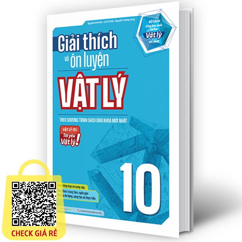 Sách Giải thích và ôn luyện Vật Lý 10 - theo trương trình sách giáo khoa mới nhất