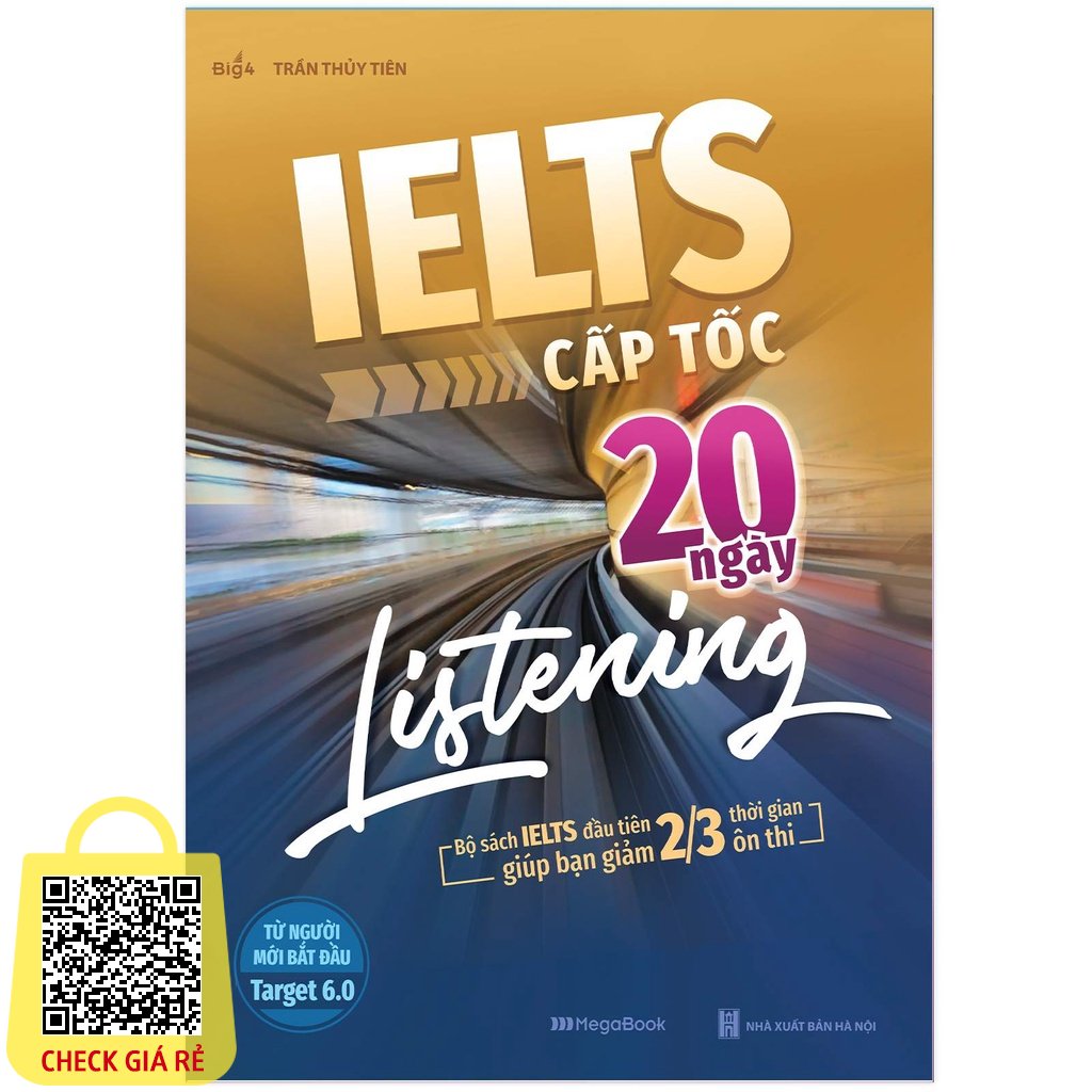 Sách IELTS Cấp Tốc - 20 Ngày Listening (Bộ sách đầu tiên giúp giảm 2/3 thời gian ôn thi)