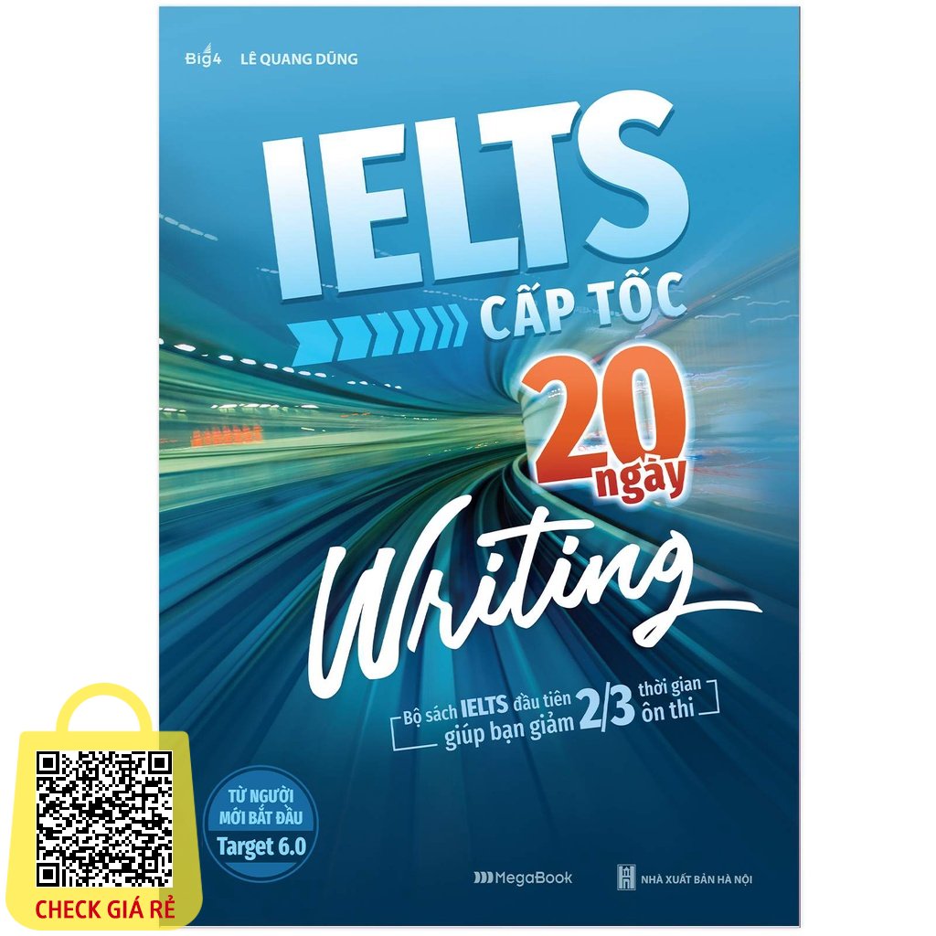 Sách IELTS Cấp Tốc - 20 Ngày Writing (Bộ sách đầu tiên giúp giảm 2/3 thời gian ôn thi)