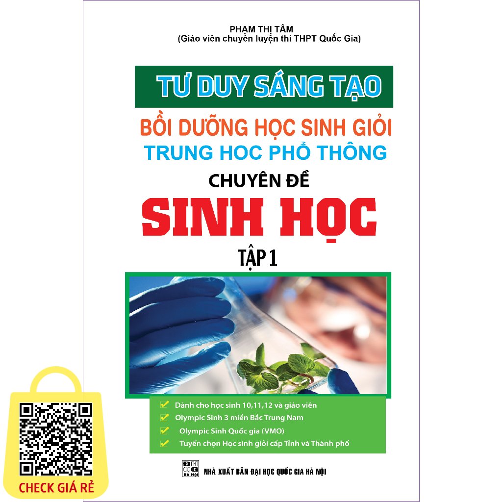 Sách Tư Duy Sáng Tạo Bồi Dưỡng Học Sinh Giỏi THPT Chuyên Đề Sinh Học Tập 1 KV