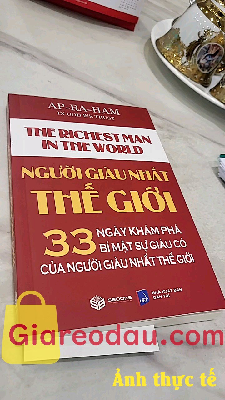 Giảm giá [Mã giảm 25%] Người Giàu Nhất Thế Giới - 33 Ngày Khám Phá Bí Mật Sự Giàu Có Của Người Giàu Nhất Thế Giới (AP-RA-HAM). Nhận sản phẩm nhanh. Đóng gói cẩn thận. Chất lượng đẹp. Có. 