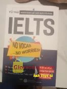 Giảm giá [Mã giảm 20%] Sách IELTS No Vocab – No Worries (1980Books). Quyển này thật sự cần cho các bạn yếu từ vựng và idea của Speaking. 