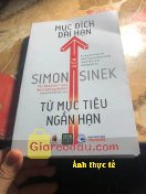 Giảm giá [Mã giảm 50%] Sách Từ mục tiêu ngắn hạn đến mục đích dài hạn Simon Sinek. Giao hàng nhanh. Shop bọc hành cẩn thận. Mình mới bắt đầu đọc.. 
