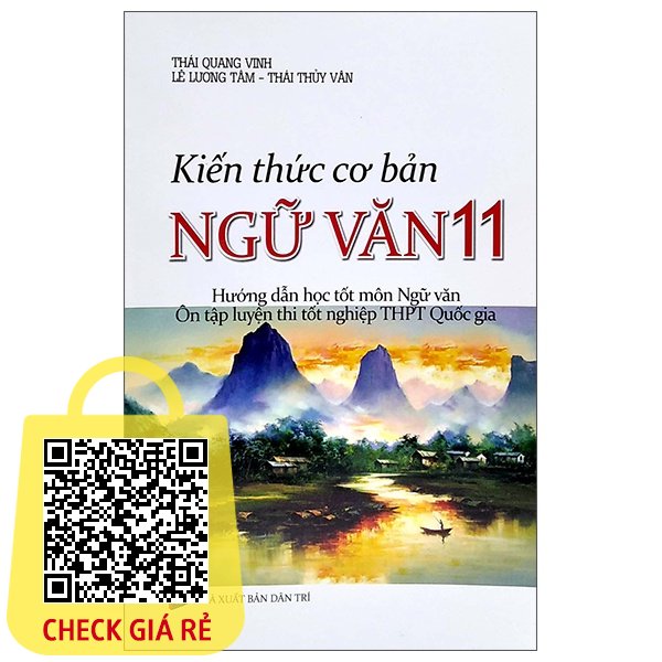 Sách Kiến Thức Cơ Bản Ngữ Văn 11 (Hướng Dẫn Học Tốt Môn Ngữ Văn Ôn Tập Luyện Thi Tốt Ngiệp THPT Quốc Gia)